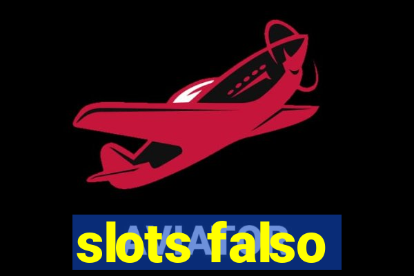 slots falso
